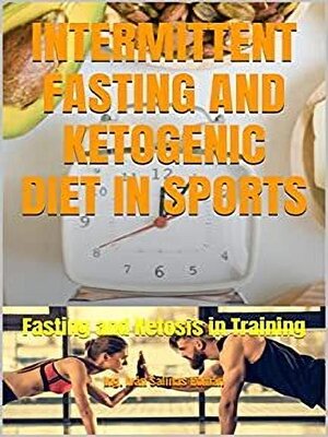 cover image of INTERMITTENT FASTING AND KETOGENIC DIET IN SPORTS